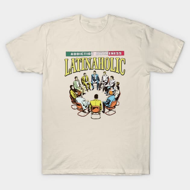 Latinaholic T-Shirt by Movie Moments